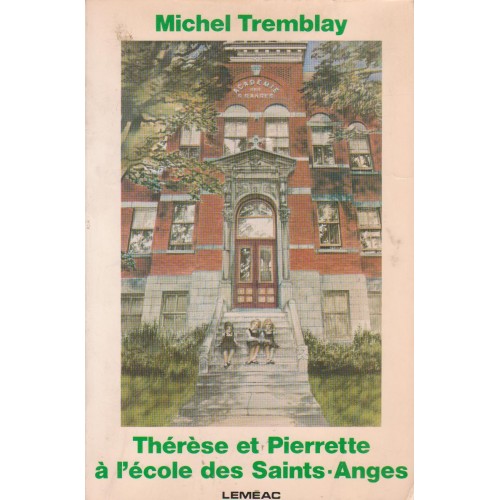 Thérèse et Pierrette à l'école des Saints-Anges  Michel Tremblay